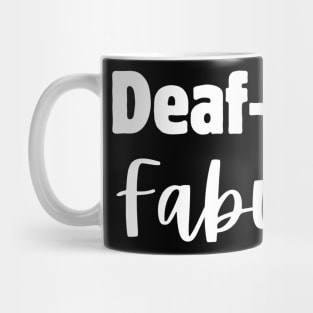 Deaf-initely Fabulous Mug